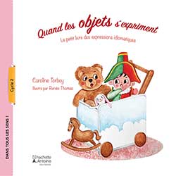 Quand les objets s&rsquo;expriment